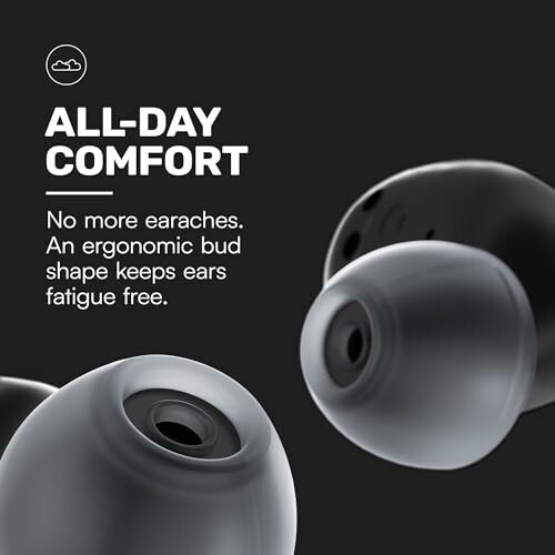 Ergonomic earbuds with text 'All-Day Comfort' on black background.